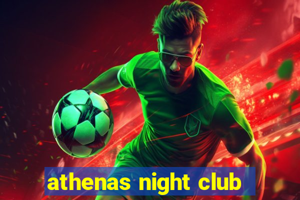 athenas night club